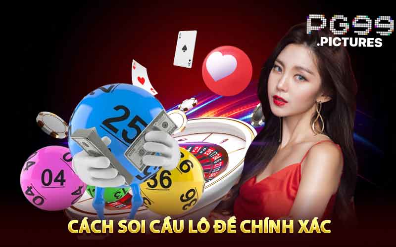 Cách soi cầu lô đề chính xác